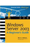 Windows Server 2003 A Beginners Guide