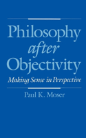 Philosophy After Objectivity