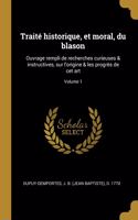 Traité historique, et moral, du blason
