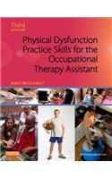 Physical Dysfunction Practice Skills for the Occupational Therapy Assistant