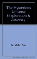 The Mysterious Universe: (Exploration & discovery)