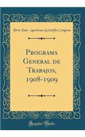 Programa General de Trabajos, 1908-1909 (Classic Reprint)