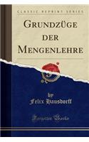 GrundzÃ¼ge Der Mengenlehre (Classic Reprint)