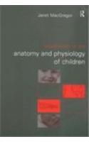 Introduction to the Anatomy and Physiology of Children
