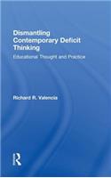 Dismantling Contemporary Deficit Thinking
