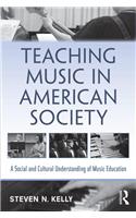 Teaching Music in American Society