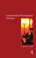 The Fundamentals of Psychoanalytic Technique