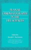 Planar Chromatography in the Life Sciences