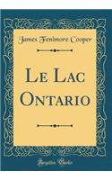 Le Lac Ontario (Classic Reprint)