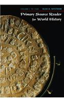 Primary Source Reader for World History: Volume I: To 1500
