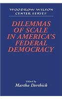 Dilemmas of Scale in America's Federal Democracy