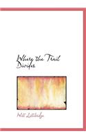 Where the Trail Divides: (English)