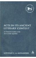 Acts in Its Ancient Literary Context