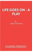 Life Goes on - A Play