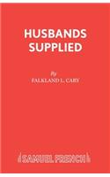 Husbands Supplied