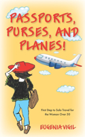 Passports, Purses, and Planes!