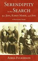 Serendipity in the Search for Jens, Karen Marie, and Ane