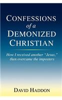 Confessions of a Demonized Christian