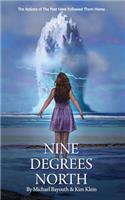 Nine Degrees North: Six coming-of-age teens in 1969 on a remote Military Island, discover its historical horrors