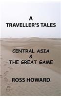 Traveller's Tales - Central Asia & The Great Game