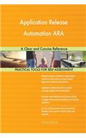 Application Release Automation ARA A Clear and Concise Reference