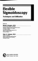 Flexible Sigmoidoscopy: Techniques and Utilization