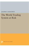 The World Trading System at Risk