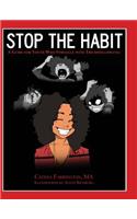 Stop the Habit