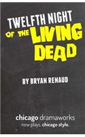Twelfth Night of the Living Dead
