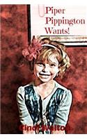 Piper Pippington Wants
