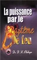 puissance par le bapteme de feu