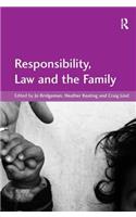 Responsibility, Law and the Family