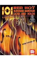 101 Red Hot Bluegrass Mandolin Licks & Solos