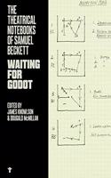 Theatrical Notebooks of Samuel Beckett: Waiting for Godot