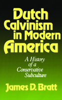 Dutch Calvinism in Modern America