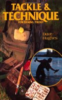 Tackle and Technique for Taking Trout