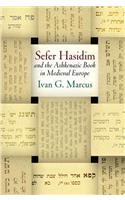 Sefer Hasidim and the Ashkenazic Book in Medieval Europe