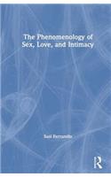 Phenomenology of Sex, Love, and Intimacy