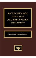 Biotechnology for Waste and Wastewater Treatment