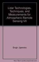 Lidar Technologies, Techniques, and Measurements for Atmospheric Remote Sensing VII