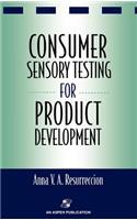 Consumer Sensory Testing For Product Development: (Chapman & Hall Food Science Book)
