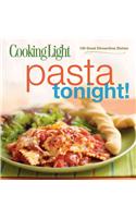 Cooking Light Pasta Tonight!: Great Dinnertime Dishes in 30 Minutes or Less