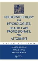 Neuropsychology for Psychologists, Health Care Professionals, and Attorneys