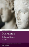 Lucretius: de Rerum Natura IV