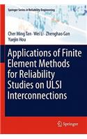 Applications of Finite Element Methods for Reliability Studies on ULSI Interconnections