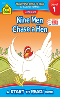 School Zone Nine Men Chase a Hen - A Level 1 Start to Read! Book