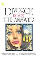 Divorce is Not the Answer
