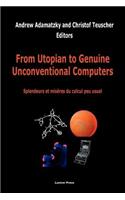 From Utopian to Genuine Unconventional Computers