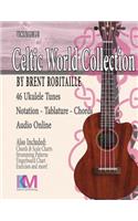 Celtic World Collection - Ukulele: Celtic Ukulele Tunes