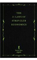 21 Laws of Strip Club Economics